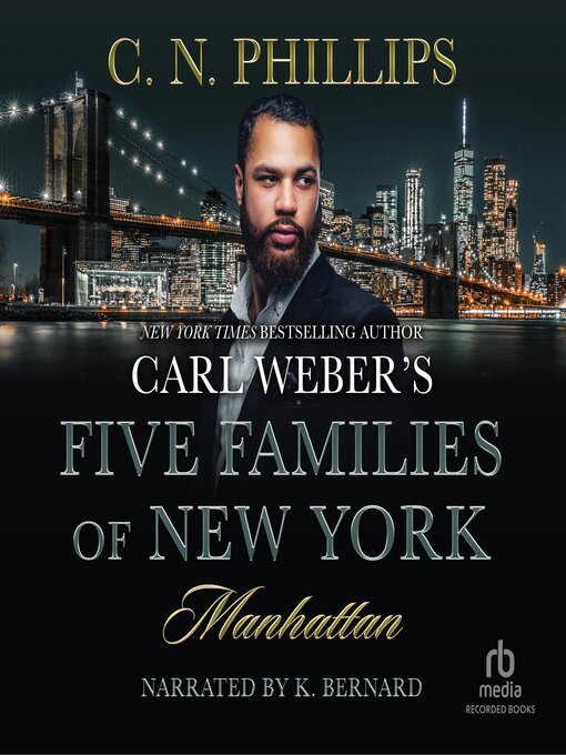 Title details for Carl Weber's Five Families of New York by C.N. Phillips - Available